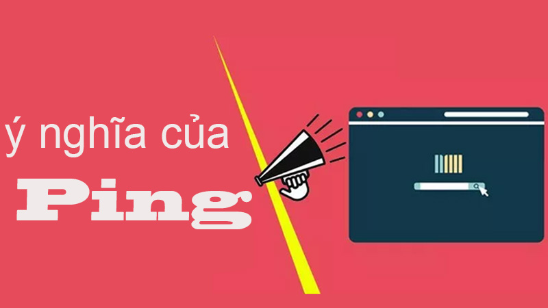 Ý nghĩa của Ping